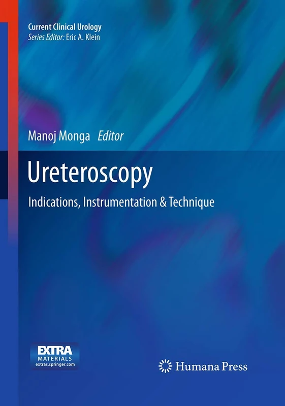 Ureteroscopy: Indications, Instrumentation & Technique (Current Clinical Urology) - Image 1
