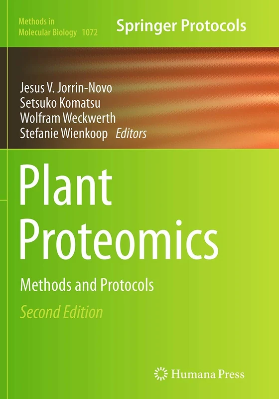 Plant Proteomics: Methods and Protocols: 1072 (Methods in Molecular Biology, 1072)