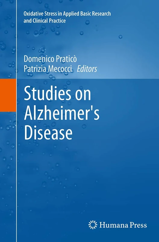 Studies on Alzheimer's Disease (Oxidative Stress in Applied Basic Research and Clinical Practice)