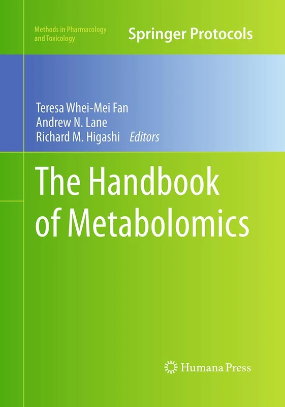 The Handbook of Metabolomics: 17 (Methods in Pharmacology and Toxicology)