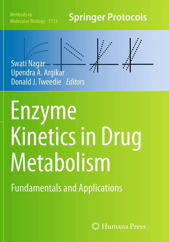 Humana Enzyme Kinetics in Drug Metabolism - Vol 1113 Book