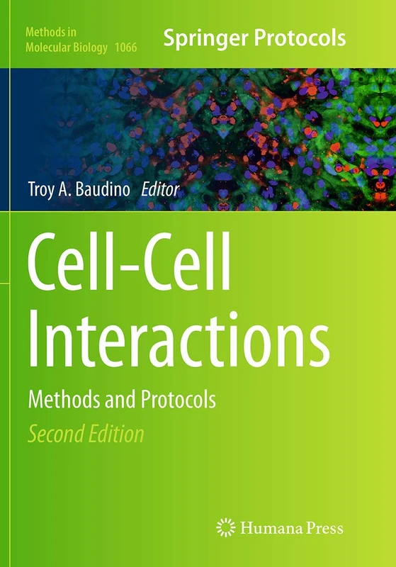 Cell-Cell Interactions: Methods and Protocols: 1066 (Methods in Molecular Biology, 1066)