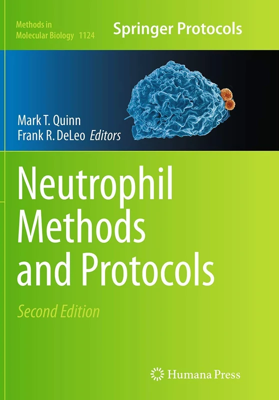 Neutrophil Methods and Protocols: 1124 (Methods in Molecular Biology, 1124)