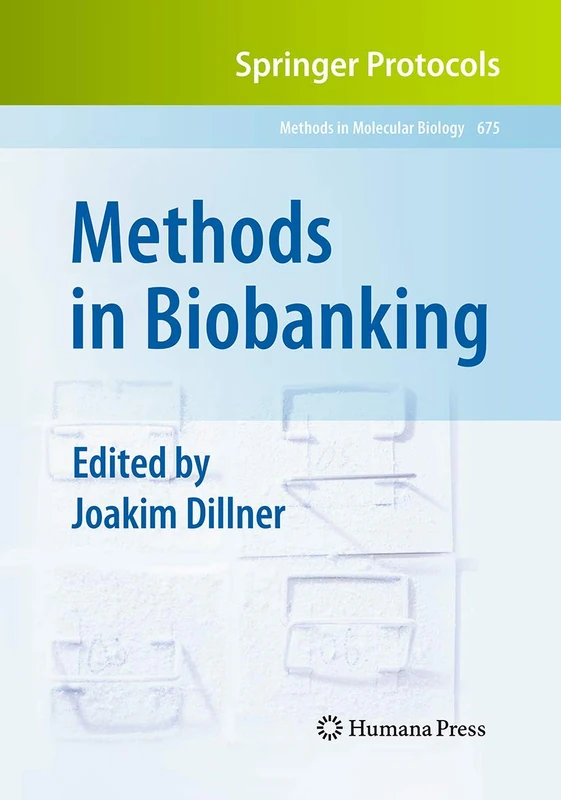 Humana Methods in Biobanking: 675 - Molecular Biology Volume