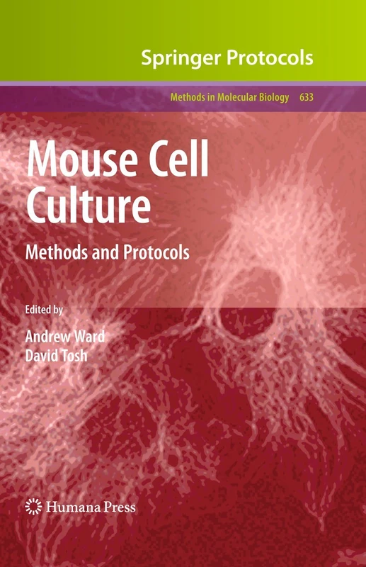 Mouse Cell Culture: Methods and Protocols: 633 (Methods in Molecular Biology, 633)