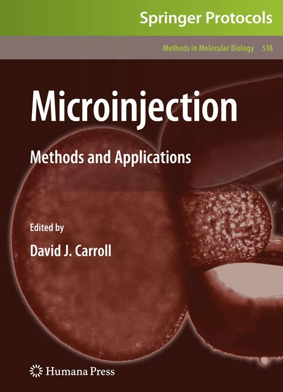 Microinjection: Methods and Applications: 518 (Methods in Molecular Biology, 518) - Image 1