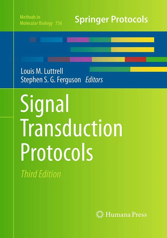 Signal Transduction Protocols: 756 (Methods in Molecular Biology, 756)