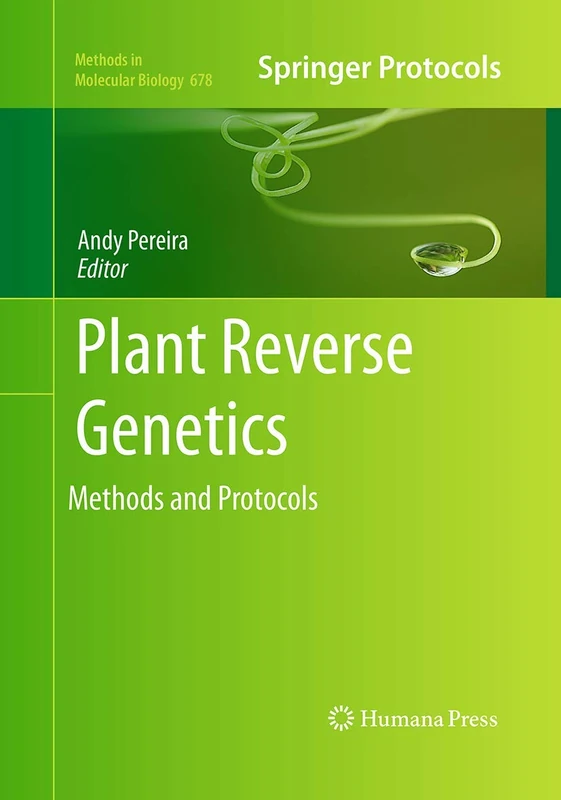 Plant Reverse Genetics: Methods and Protocols: 678 (Methods in Molecular Biology, 678)