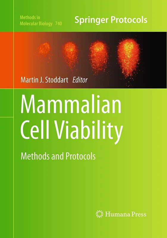 Mammalian Cell Viability: Methods and Protocols: 740 (Methods in Molecular Biology, 740)