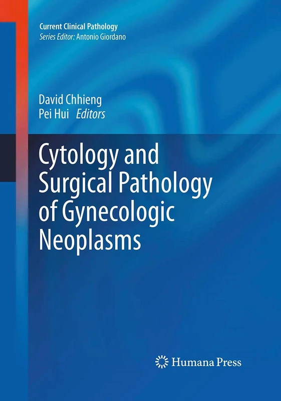 Cytology and Surgical Pathology of Gynecologic Neoplasms (Current Clinical Pathology)