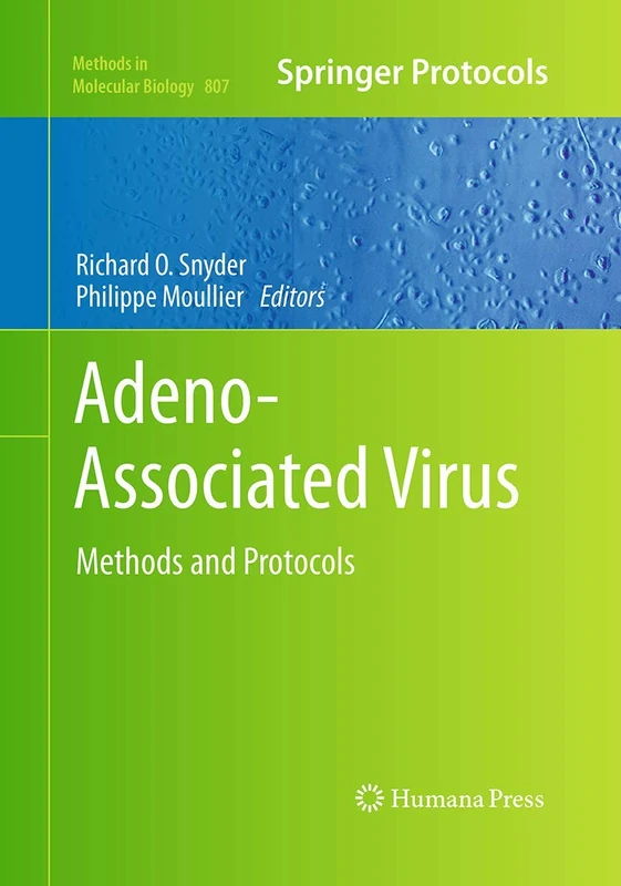 Humana Adeno-Associated Virus: Methods and Protocols 807