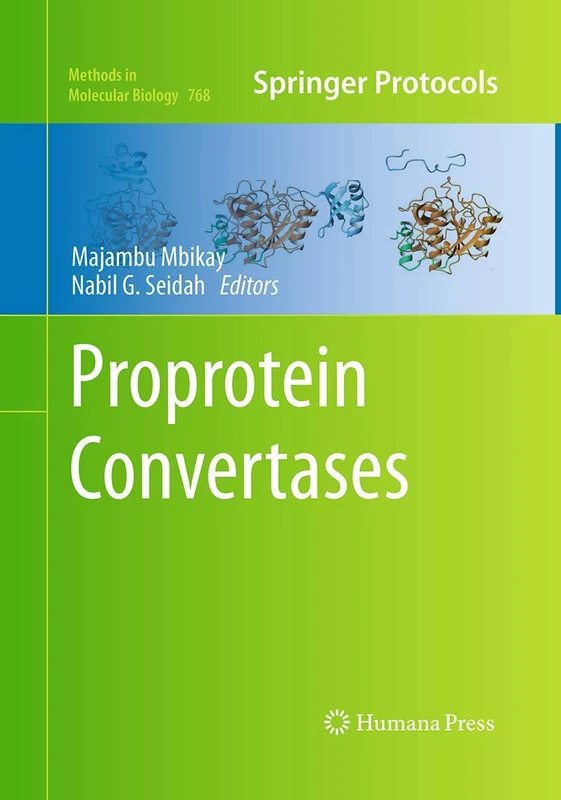 Humana Proprotein Convertases: 768 Methods in Molecular Biology