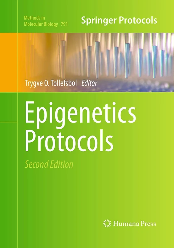 Epigenetics Protocols: 791 (Methods in Molecular Biology, 791)