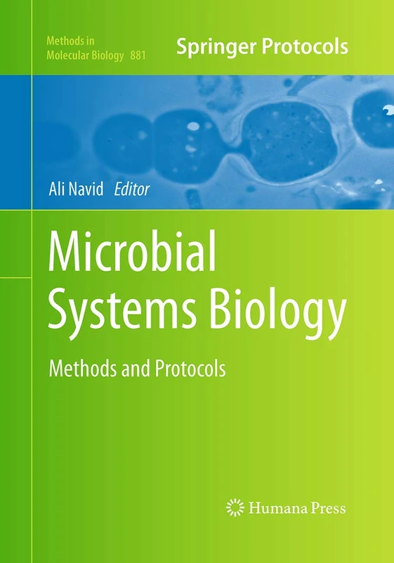 Microbial Systems Biology: Methods and Protocols: 881 (Methods in Molecular Biology, 881)