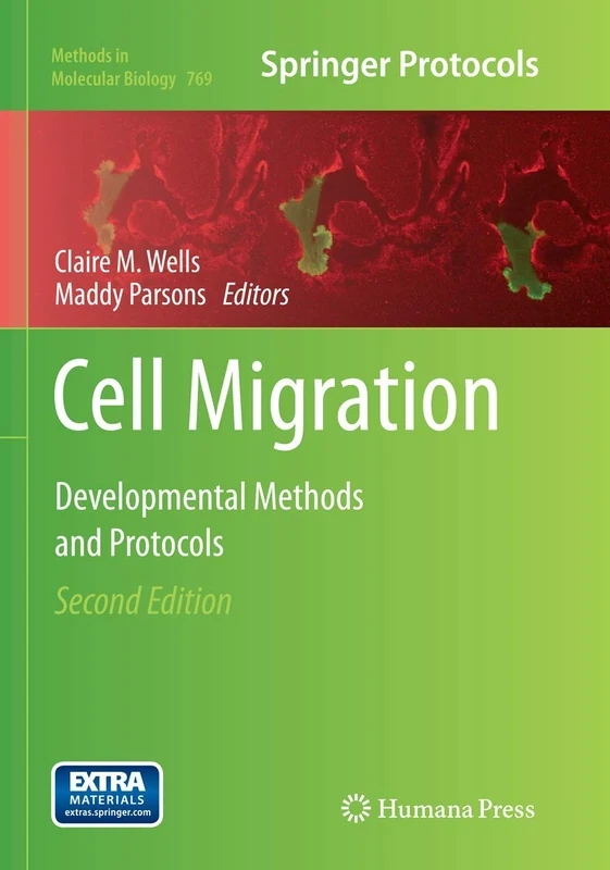 Cell Migration: Developmental Methods and Protocols: 769 (Methods in Molecular Biology, 769)