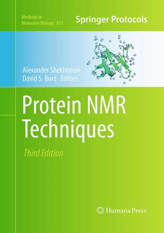 Protein NMR Techniques: 831 (Methods in Molecular Biology, 831)