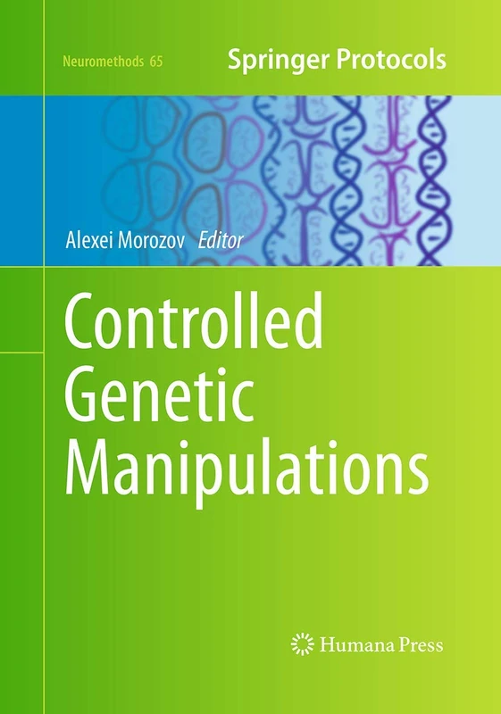 Controlled Genetic Manipulations: 65 (Neuromethods, 65) - Image 1