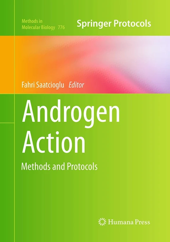 Humana Androgen Action: Methods and Protocols: 776 Book