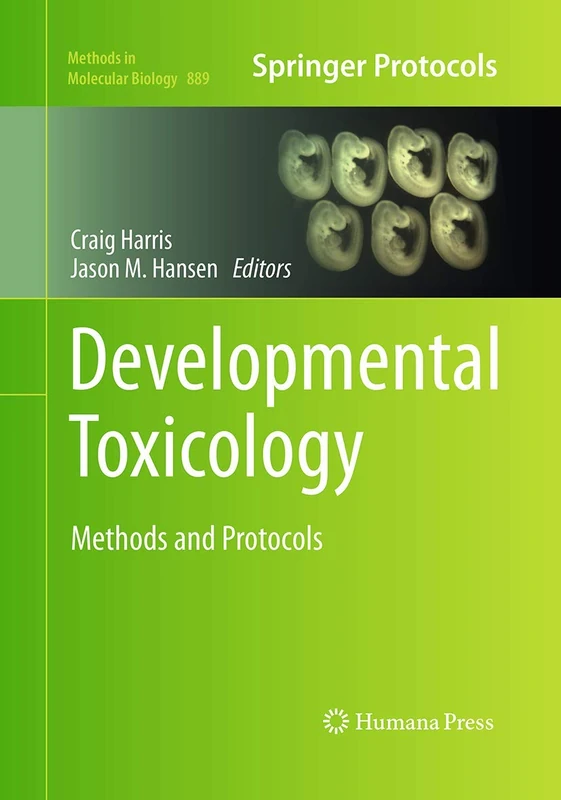 Humana Developmental Toxicology: Methods and Protocols 889