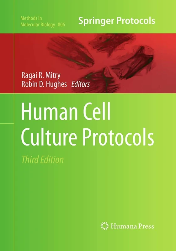 Human Cell Culture Protocols: 806 (Methods in Molecular Biology, 806)