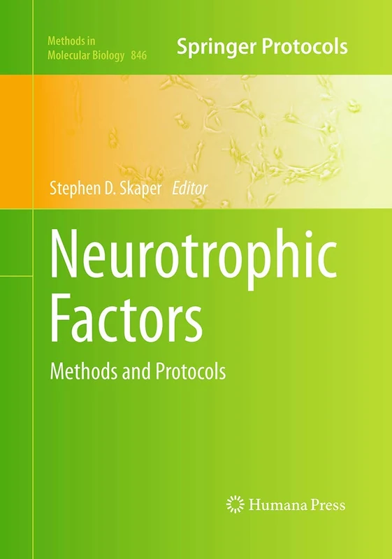 Humana Neurotrophic Factors: Methods and Protocols 846 Book