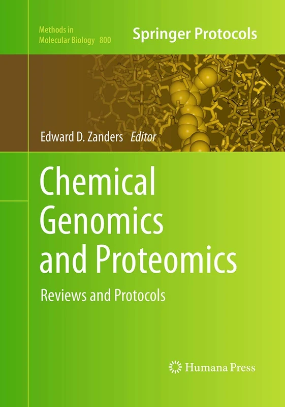 Chemical Genomics and Proteomics: Reviews and Protocols: 800 (Methods in Molecular Biology)
