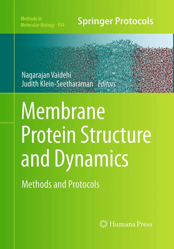 Humana Membrane Protein Structure and Dynamics - Methods 914