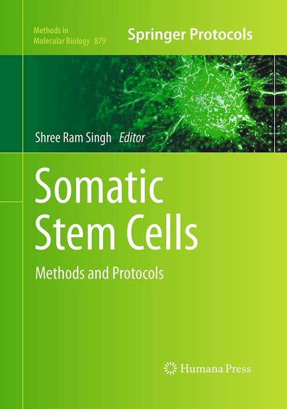 Somatic Stem Cells: Methods and Protocols: 879 (Methods in Molecular Biology, 879)