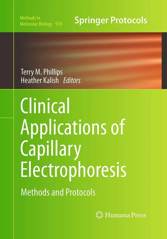 Clinical Applications of Capillary Electrophoresis: Methods and Protocols: 919 (Methods in Molecular Biology, 919)