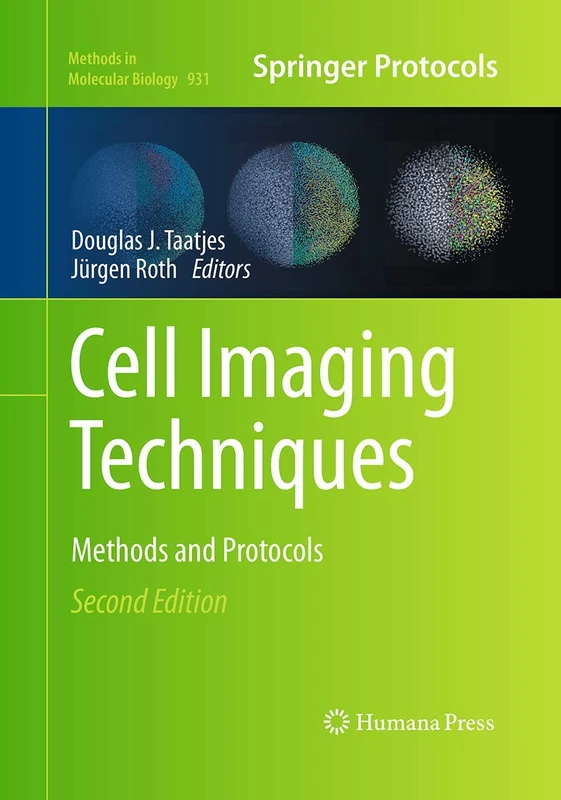 Cell Imaging Techniques: Methods and Protocols: 931 (Methods in Molecular Biology, 931)
