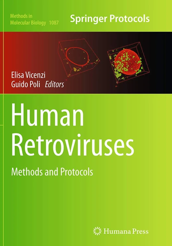 Human Retroviruses: Methods and Protocols: 1087 (Methods in Molecular Biology, 1087)