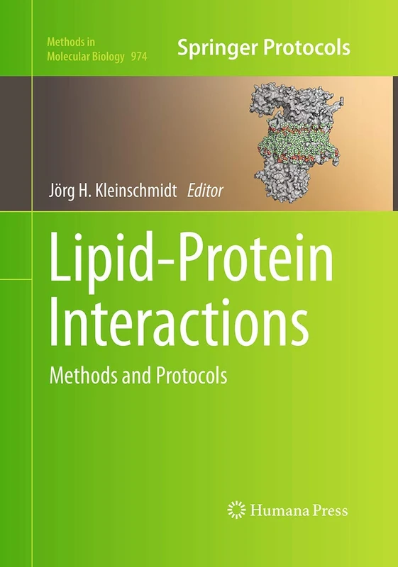 Lipid-Protein Interactions: Methods and Protocols: 974 (Methods in Molecular Biology)