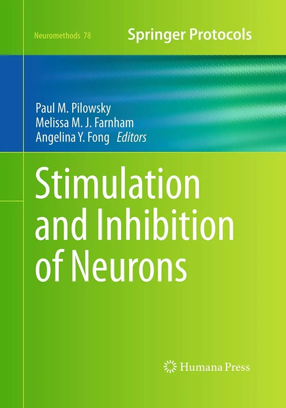 Stimulation and Inhibition of Neurons: 78 (Neuromethods, 78)