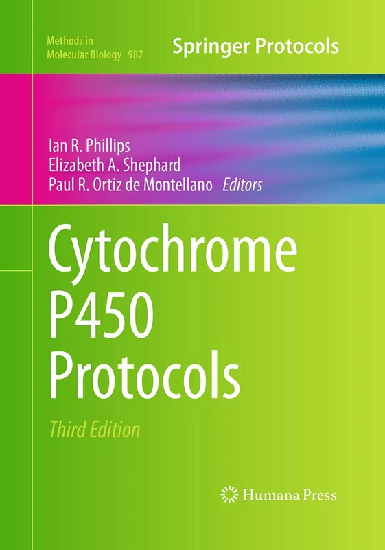 Cytochrome P450 Protocols: 987 (Methods in Molecular Biology, 987)