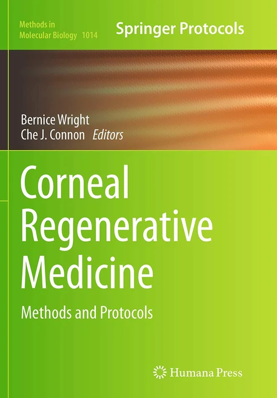 Corneal Regenerative Medicine: Methods and Protocols: 1014 (Methods in Molecular Biology)