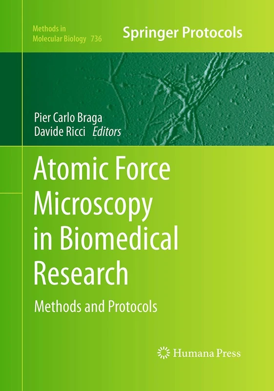 Atomic Force Microscopy in Biomedical Research: Methods and Protocols: 736 (Methods in Molecular Biology, 736)