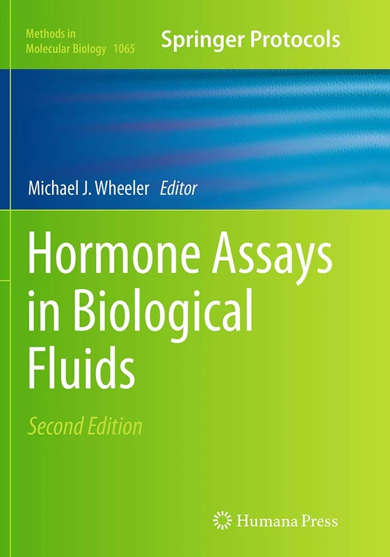 Hormone Assays in Biological Fluids: 1065 (Methods in Molecular Biology, 1065) - Image 1