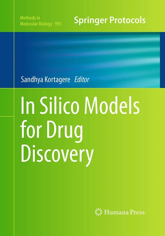 In Silico Models for Drug Discovery: 993 (Methods in Molecular Biology, 993)