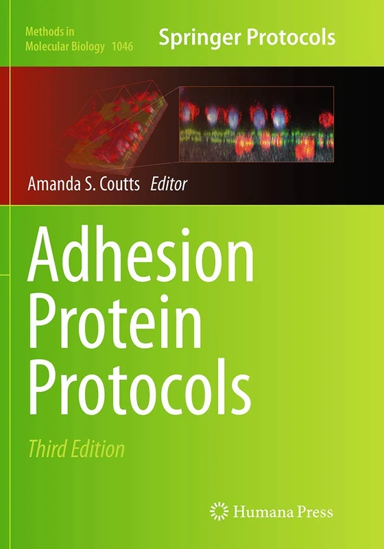 Adhesion Protein Protocols: 1046 (Methods in Molecular Biology, 1046)