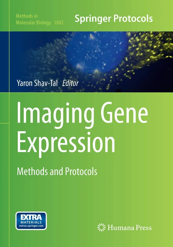 Imaging Gene Expression: Methods and Protocols: 1042 (Methods in Molecular Biology, 1042)