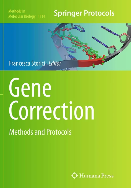 Gene Correction: Methods and Protocols: 1114 (Methods in Molecular Biology, 1114)