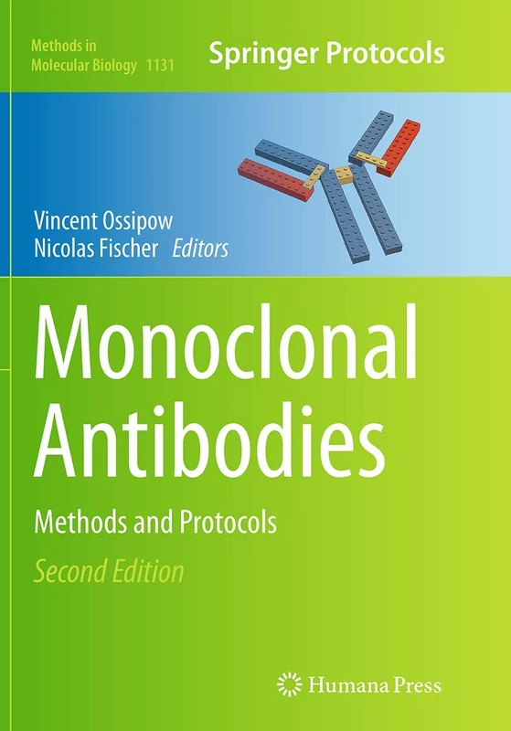 Monoclonal Antibodies: Methods and Protocols: 1131 (Methods in Molecular Biology, 1131)