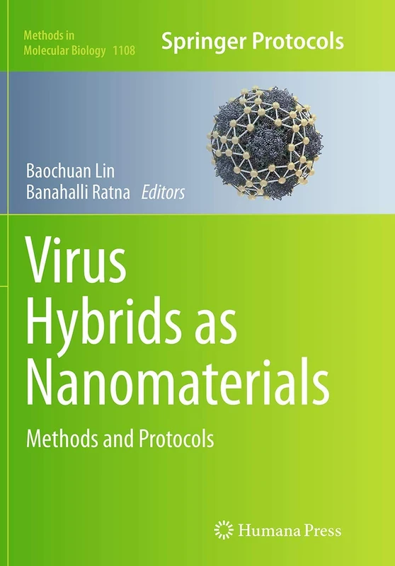 Virus Hybrids as Nanomaterials: Methods and Protocols: 1108 (Methods in Molecular Biology, 1108)