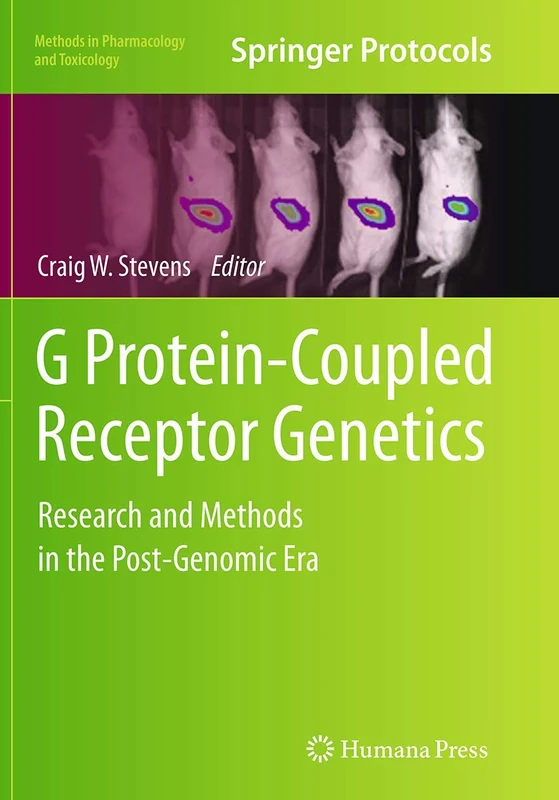 G Protein-Coupled Receptor Genetics: Research and Methods in the Post-Genomic Era (Methods in Pharmacology and Toxicology)