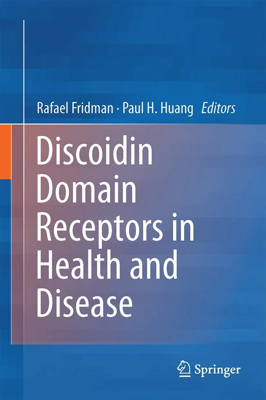 Springer - Discoidin Domain Receptors in Health and Disease