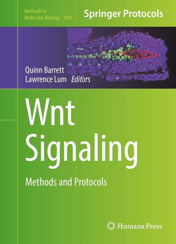 Wnt Signaling: Methods and Protocols: 1481 (Methods in Molecular Biology, 1481)