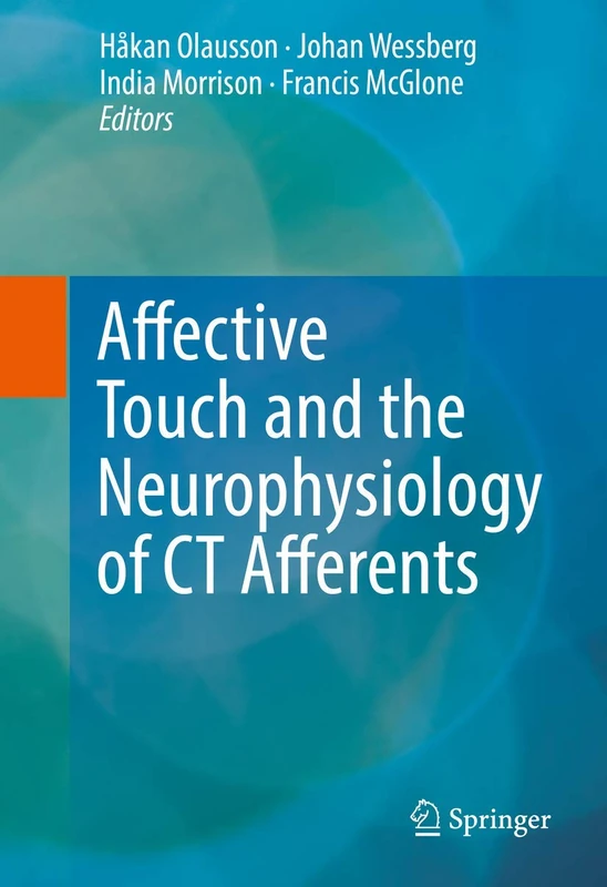 Affective Touch and the Neurophysiology of CT Afferents
