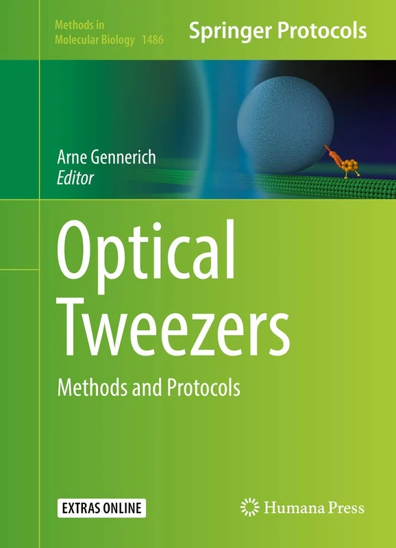 Humana Optical Tweezers: Methods and Protocols 1486 Book