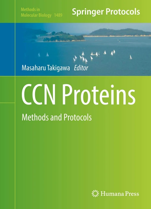 CCN Proteins: Methods and Protocols: 1489 (Methods in Molecular Biology, 1489)