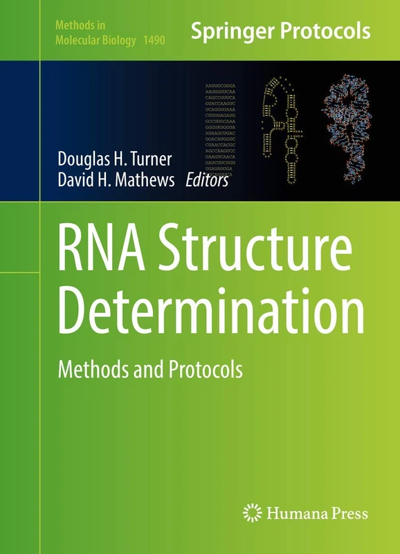 RNA Structure Determination: Methods and Protocols: 1490 (Methods in Molecular Biology, 1490)